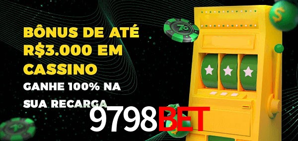 9798bet melhor bônus de depósito